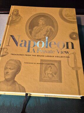 Napoleon A Private View Treasures Bruno Ledoux Collection Hardcover Abrams 2018